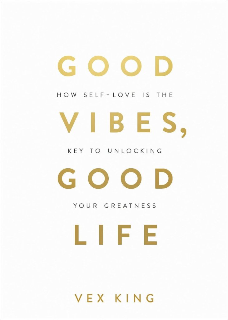 Good Vibes Good Life by Vex King Book